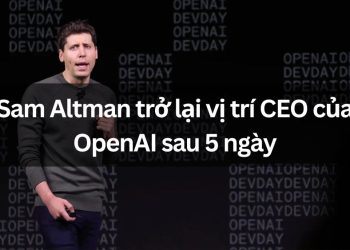 Sam Altman trở lại vị trí CEO của OpenAI sau 5 ngày