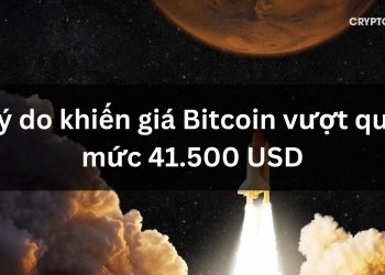 Lý do khiến giá Bitcoin vượt qua mức 41.500 USD